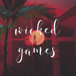 wicked games
